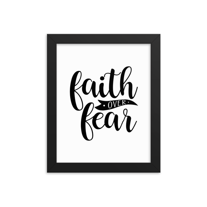 Faith over Fear - Framed Poster