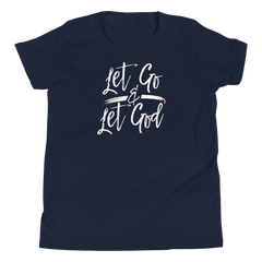 Let Go & Let God - Youth Short Sleeve T-Shirt