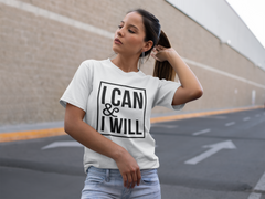 I Can & I Will - Cotton T-Shirt