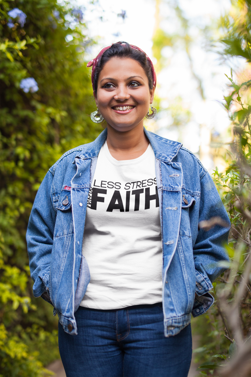Less Stress More Faith - Cotton T-Shirt
