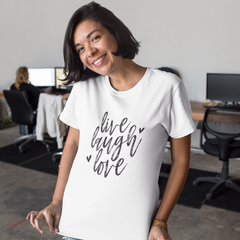 Live Laugh Love - Cotton T-Shirt