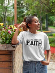 Less Stress More Faith - Cotton T-Shirt