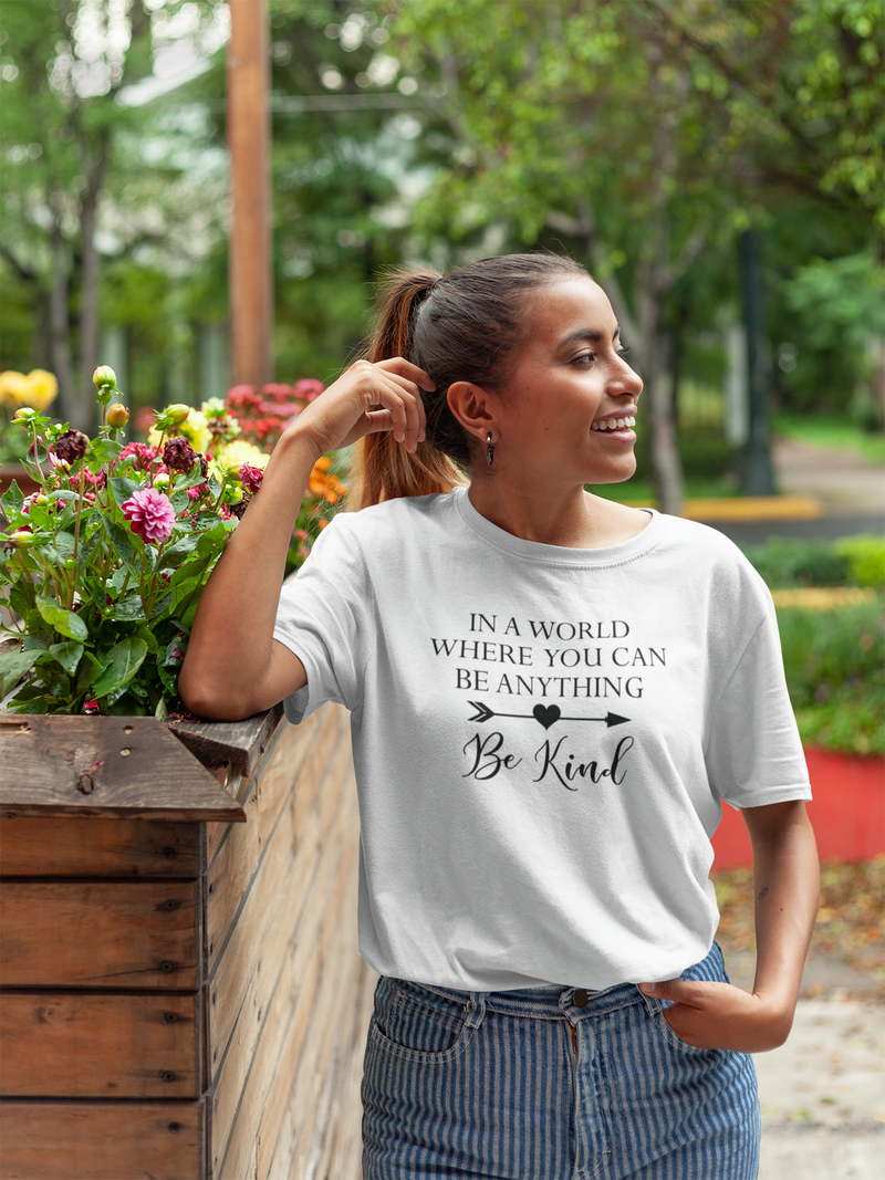 In a World Where You Can Be Anything - Cotton T-Shirt