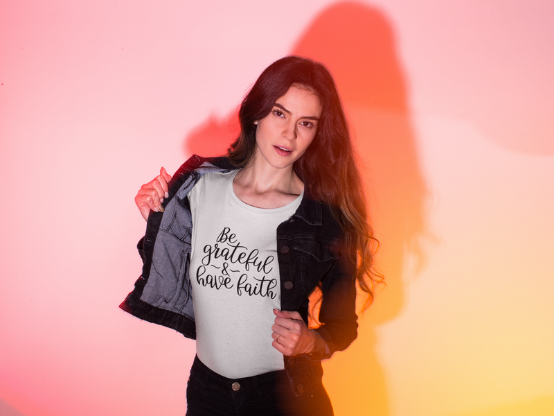 Be Grateful & Have Faith - Cotton T-Shirt