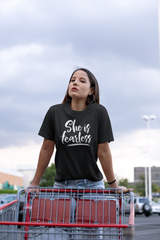 She is Fearless - Cotton T-Shirt