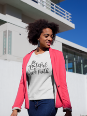 Be Grateful & Have Faith - Cotton T-Shirt