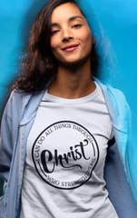 I Can Do All Things Through Christ - Cotton T-Shirt