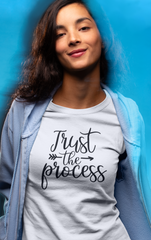 Trust The Process - Cotton T-Shirt