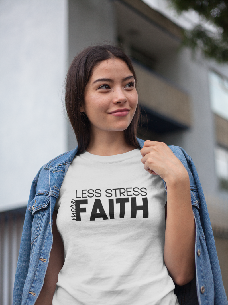 Less Stress More Faith - Cotton T-Shirt