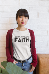 Less Stress More Faith - Cotton T-Shirt