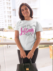 We Rise by Lifting Others - Cotton T-Shirt