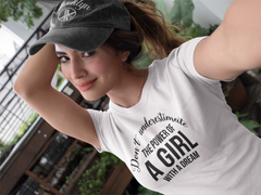 Don't Underestimate The Power of A Girl - Cotton T-Shirt