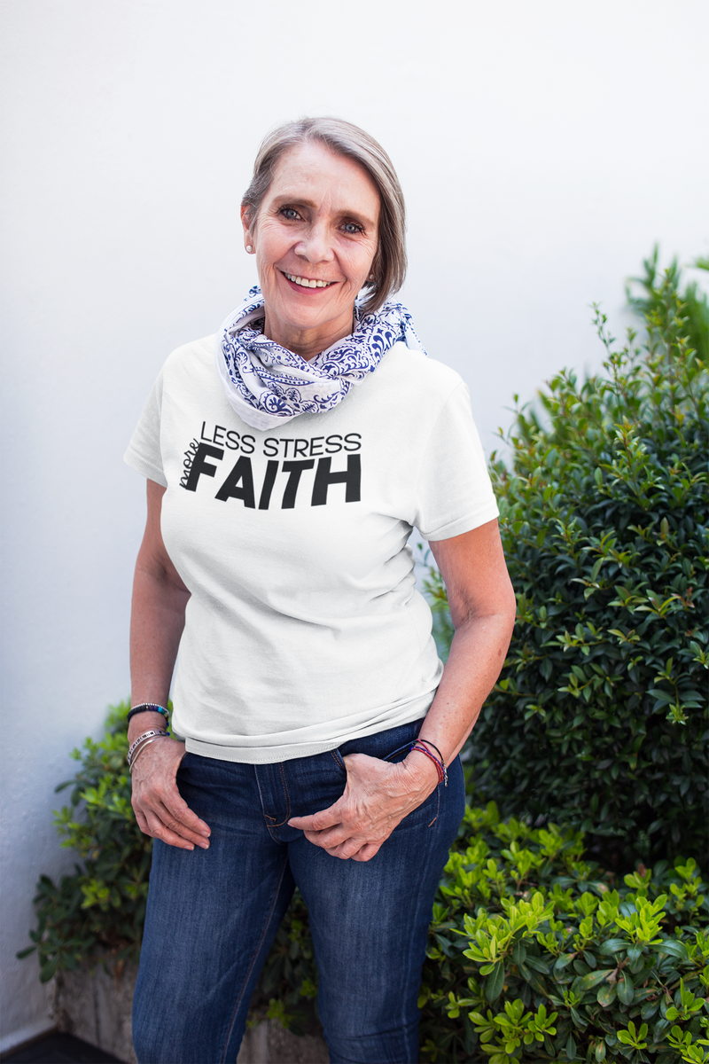 Less Stress More Faith - Cotton T-Shirt