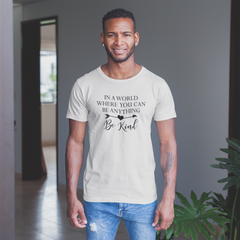 In a World Where You Can Be Anything - Cotton T-Shirt