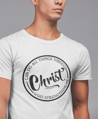 I Can Do All Things Through Christ - Cotton T-Shirt