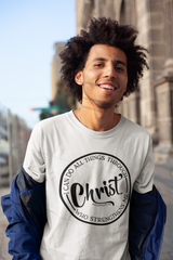 I Can Do All Things Through Christ - Cotton T-Shirt