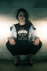 She Thought She Could So She Did - Cotton T-Shirt