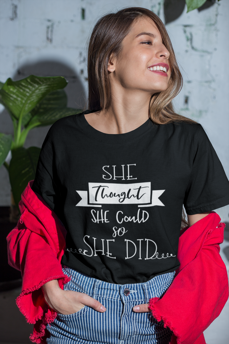 She Thought She Could So She Did - Cotton T-Shirt