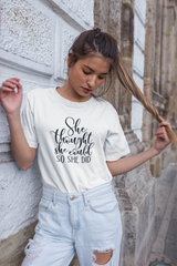 She Thought She Could - Cotton T-Shirt