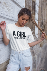 A Girl With A Dream - Cotton T-Shirt