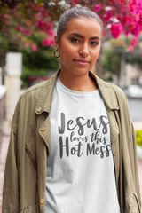 Jesus Loves This Hot Mess - Cotton T-Shirt