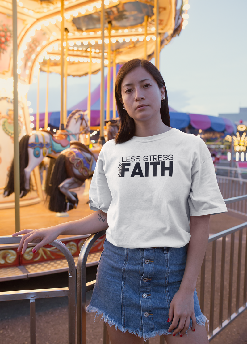 Less Stress More Faith - Cotton T-Shirt