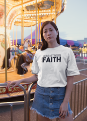 Less Stress More Faith - Cotton T-Shirt