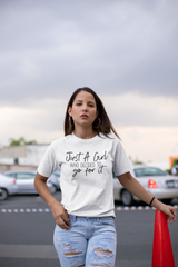 Just a Girl - Cotton T-Shirt